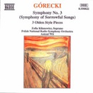 Symphony No. 3 (Symphony Of Sorrowful Songs) / 3 Olden Style Pieces / Henryk Gorecki