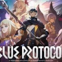 『ブループロトコル』延期されていたネットワークテストの続報を伝える公式配信が2月28日20時から放送決定！