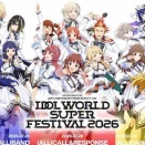 「IDOL WORLD SUPER FESTIVAL 2026」DAY2公演後感想会