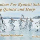 Requiem for Ryuichi Sakamoto – String Quintet & Harp for Figure Skating